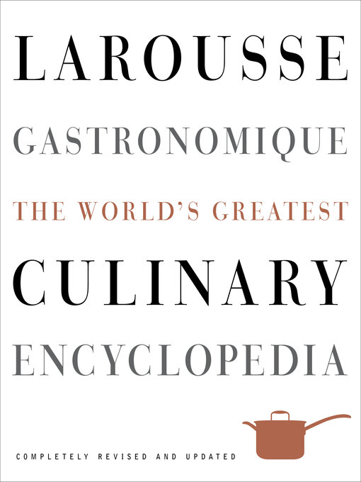 Title details for Larousse Gastronomique by Librairie Larousse - Available